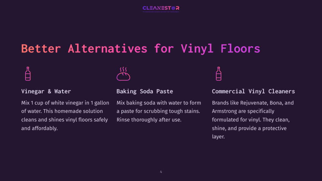 4 Better Alternatives For Vinyl Floors Three Icons Represent Better Alternatives For Cleaning Vinyl Floors: A Bottle For Vinegar And Water Solution, A Bread Icon For Baking Soda Paste, And A Bottle For Commercial Vinyl Cleaners, With Descriptive Text Below Each.