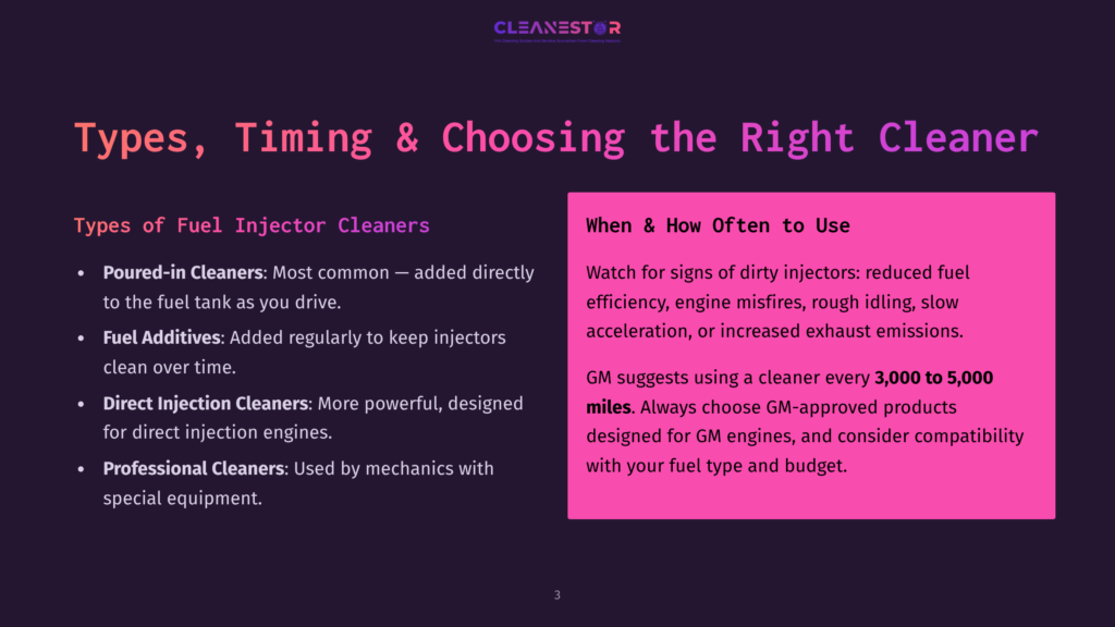 3 Types Timing And Choosing The Right Cleaner Cleanestor Logo And Slide Titled &Quot;Types, Timing &Amp; Choosing The Right Cleaner.&Quot; Lists Poured-In Cleaners, Fuel Additives, Direct Injection Cleaners, And Professional Cleaners. A Pink Box Details When And How Often To Use Cleaners, Recommending 3,000 To 5,000 Miles For Gm Vehicles.