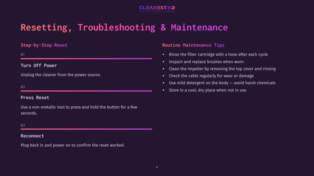 Cleanestor Troubleshooting Guide: Resetting, Troubleshooting &Amp; Maintenance Steps Including Turning Off Power, Pressing Reset, And Reconnecting. Routine Maintenance Tips Are Also Listed.