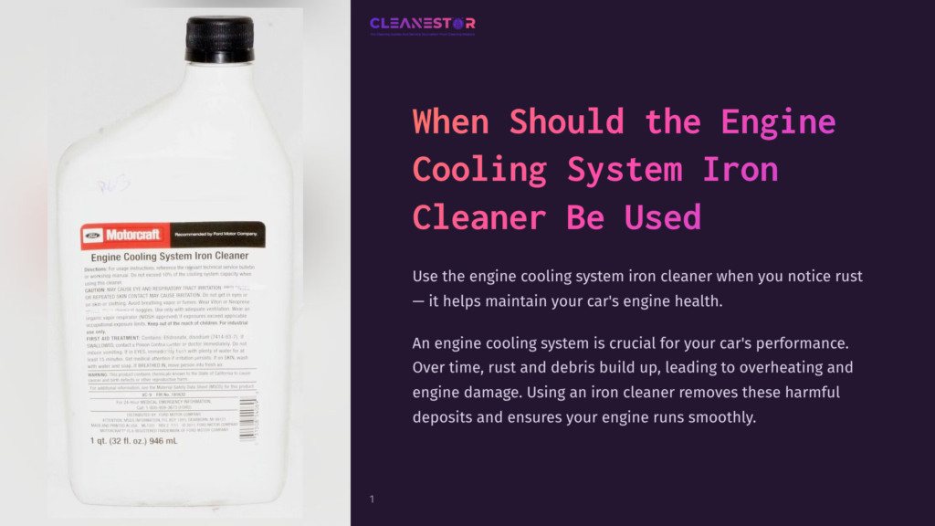 Ford Motorcraft Engine Cooling System Iron Cleaner Bottle With Red And White Labeling, Next To Text Explaining When To Use Engine Cooling System Iron Cleaner.