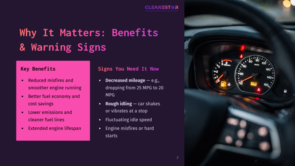 2 Why It Matters Benefits And Warning Signs Presentation Slide Titled &Quot;Why It Matters: Benefits &Amp; Warning Signs&Quot; With A Car Dashboard In The Background. Key Benefits Listed Include Reduced Misfires, Smoother Engine Running, Better Fuel Economy, Lower Emissions, And Extended Engine Lifespan. Warning Signs Include Decreased Mileage, Rough Idling, And Fluctuating Idle Speed.