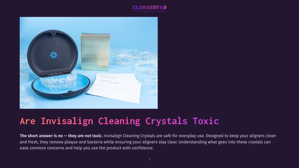 1 Are Invisalign Cleaning Crystals Toxic A Cleaning Kit For Invisalign Aligners, Featuring Clear Retainers In An Open Blue Case, A Box Of &Quot;Cleaning Crystals,&Quot; And Two Small Packets, All On A Light Blue Background.