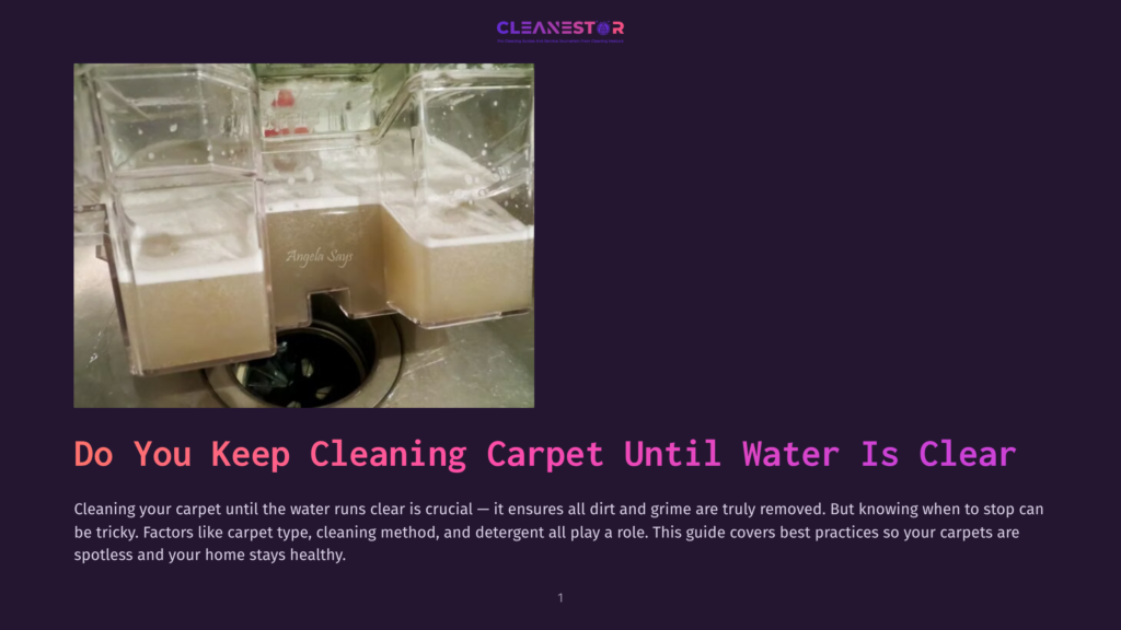 Dirty Water, Filled With Soap Suds And Debris, Drains From A Carpet Cleaning Machine Into A Sink. The Text &Quot;Do You Keep Cleaning Carpet Until Water Is Clear&Quot; Is Visible.