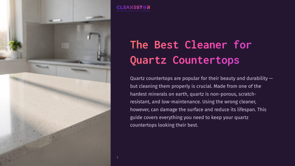 Cleanestor Logo With The Text &Quot;The Best Cleaner For Quartz Countertops&Quot; Above A Paragraph About Quartz Countertops.