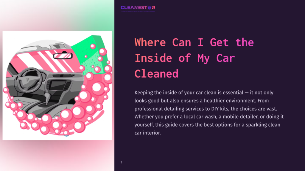 1 Where Can I Get The Inside Of My Car Cleaned A Vibrant Illustration Of A Car'S Interior, Featuring A Steering Wheel, Dashboard, And Rearview Mirror, Surrounded By Pink Bubbles And A Green Sponge, Symbolizing A Deep Car Clean.