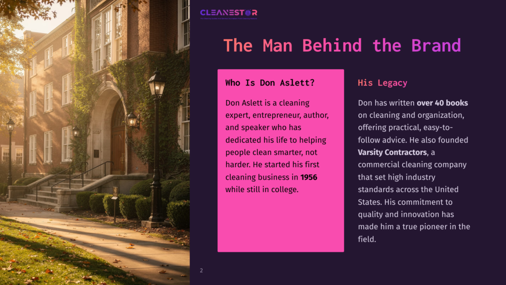 The Man Behind The Brand, Don Aslett, A Cleaning Expert And Entrepreneur, Stands Beside A Building With Ivy-Covered Walls. The Text Highlights His Dedication To The Cleaning Industry And His 40 Books On Cleaning And Organization.